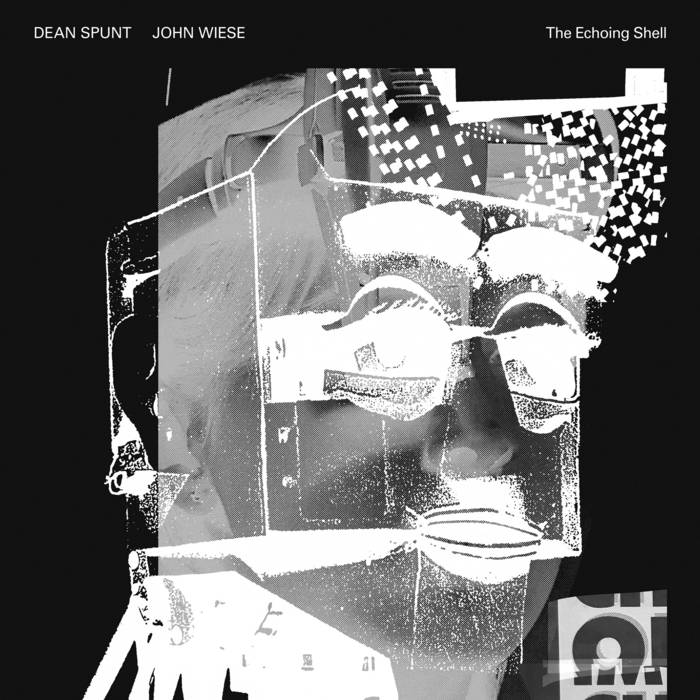 Dean Spunt / John Wiese "The Echoing Shell" LP