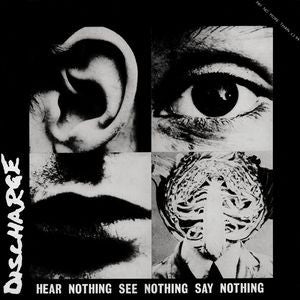 Discharge "Hear Nothing, See Nothing, Say Nothing" LP - Dead Tank Records
