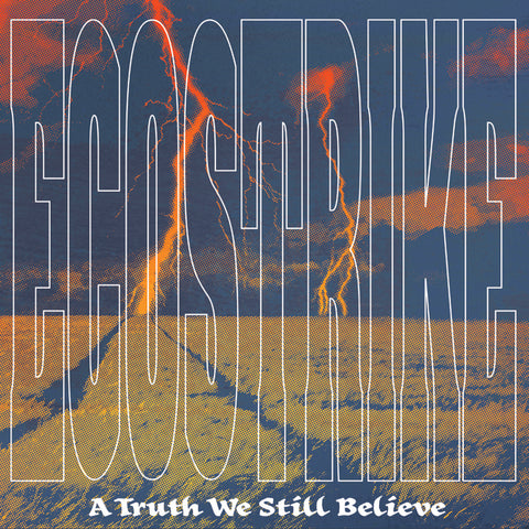 Ecostrike "A Truth We Still Believe" LP