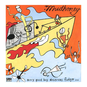 Mudhoney "Every Good Boy Deserves Fudge" 2xLP