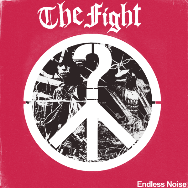 Fight, The "Endless Noise" LP