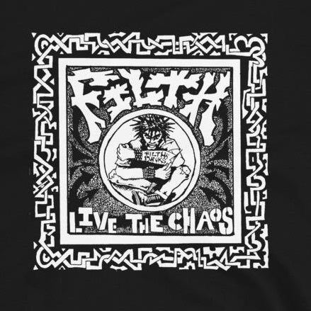 Filth "Live the Chaos" - Shirt