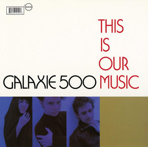Galaxie 500 "This is Our Music" LP