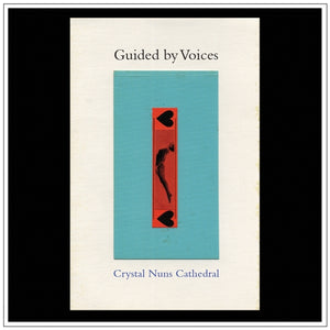 Guided By Voices "Crystal Nuns Cathedral" LP