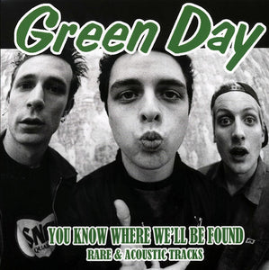 Green Day "You Know Where We'll Be Found: Rare & Acoustic Tracks" LP