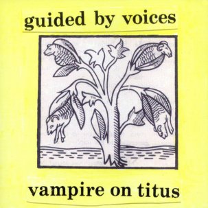 Guided By Voices "Vampire on Titus" LP