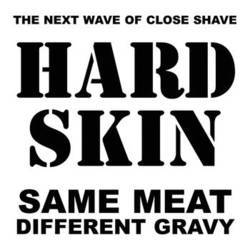 Hard Skin "Same Meat Different Gravy" LP