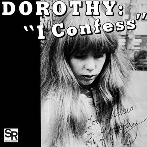Dorothy “I Confess/ Softness” 7”