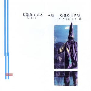 Guided By Voices “Bee Thousand” LP