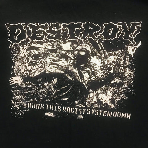 Destroy “Burn This Racist System Down” - Shirt