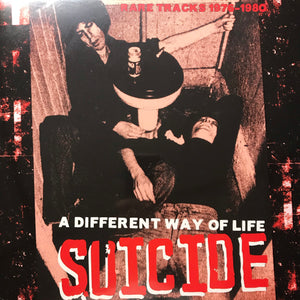 Suicide "A Different Way of Life: Rare Tracks 1976-1980" LP