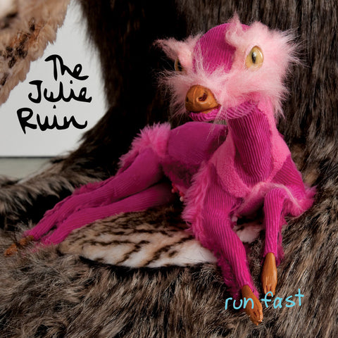 Julie Ruin, The "Run Fast" LP - Dead Tank Records