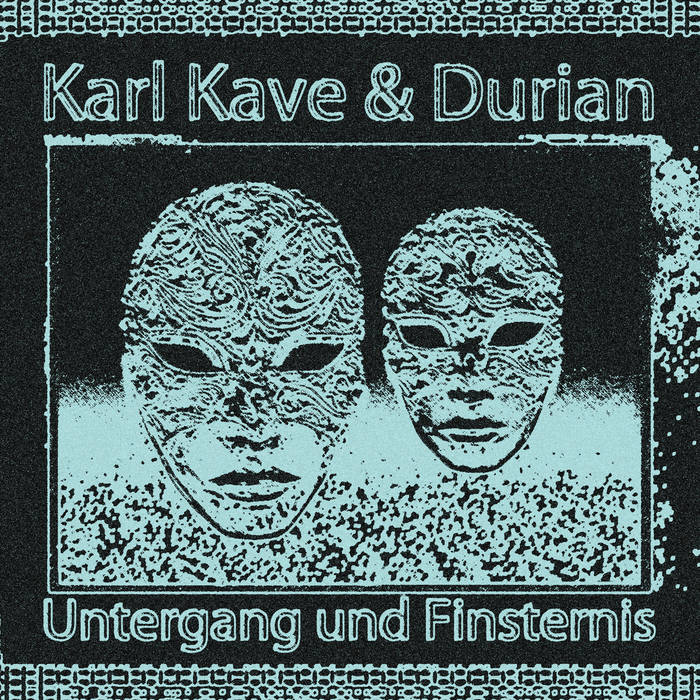 Karl Kave and Durian "Untergang und Finsternis" LP