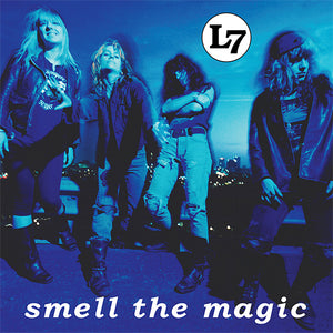 L7 "Smell the Magic" LP