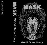 Mask "World Gone Crazy" TAPE