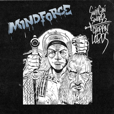 Mindforce "Swingin Swords, Choppin Lords" LP