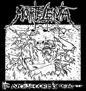 Morte Lenta "If Noisecore is Dead...We Are Zombies" 7"