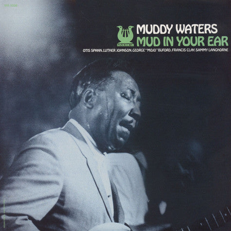 Muddy Waters "Mud in Your Ear" LP