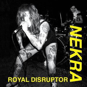 Nekra "Royal Disruptor" 7"
