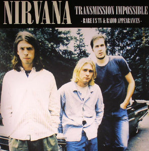 Nirvana ‎"Transmission Impossible - Rare US TV & Radio Appearances" LP - Dead Tank Records