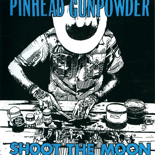 Pinhead Gunpowder "Shoot The Moon" LP