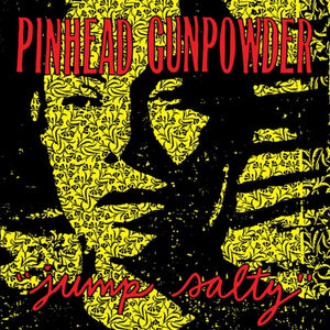 Pinhead Gunpower "Jump Salty" LP