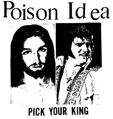 Poison Idea "Pick Your King" - (Short and Long Sleeve) Shirt