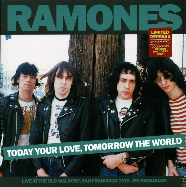 Ramones, The "Today Your Love, Tomorrow The World: Live 1978" LP