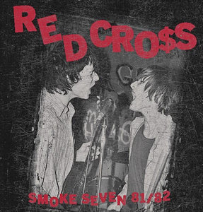 Red Cross "Smoke Seven '81-'82" LP