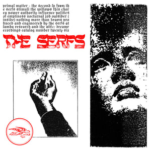 Serfs, The "Primal Matter" LP