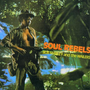 Bob Marley and the Wailers "Soul Rebels" LP