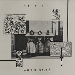 SPK. "Auto-Da-Fe" LP