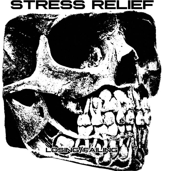 Stress Relief "Losing / Failing" 7"