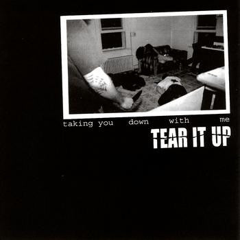 Tear It Up "Taking You Down With Me" LP - Dead Tank Records
