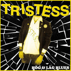 Tristess "Hog and Lag Blues" LP - Dead Tank Records