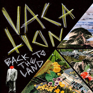 Vacation "Back to The Land" 7" - Dead Tank Records