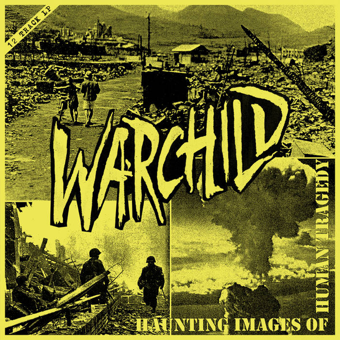 Warchild "Haunting Images of Human Tragedy" LP