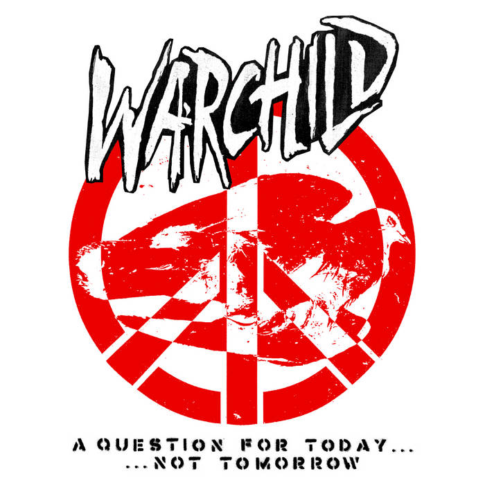 Warchild "A Question for Today... Not Tomorrow" LP