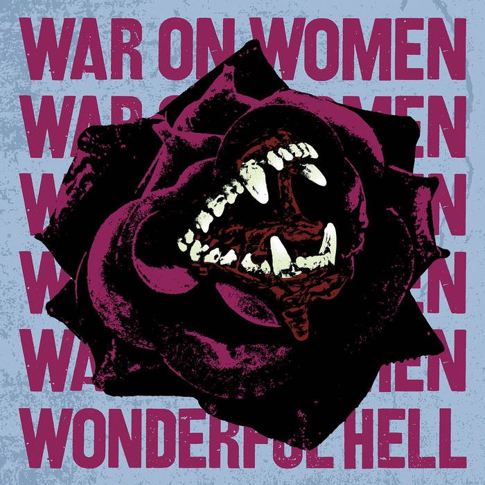 War on Women "Wonderful Hell" LP